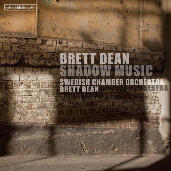 Brett Dean: Shadow Music Album cover of Brett Dean: Shadow Music by Swedish Chamber Orchestra & Brett Dean