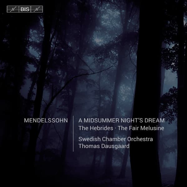 A Midsummer Night's Dream Album cover of A Midsummer Night's Dream by Swedish Chamber Orchestra & Thomas Dausgaard