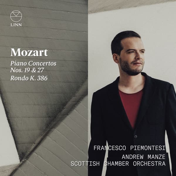 Mozart: Piano Concertos No. 19 & 27 Album cover of Mozart: Piano Concertos No. 19 & 27 by Francesco Piemontesi, Andrew Manze & Scottish Chamber Orchestra